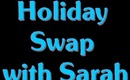 Holiday Swap with Sarah