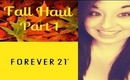Fall Haul Part 1: Forever 21