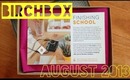 BIRCHBOX August 2013 ✏ Finishing School!