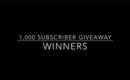 1,000 Subsciber Giveaway Winners!