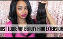 First Look | VIP Beauty Hair Extensions.