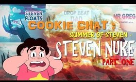 Cookie Chat: Summer of Steven - Steven Nuke Week 1