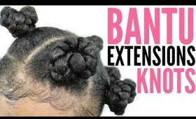 Bantu Knots with Extensions► Braiding Hair