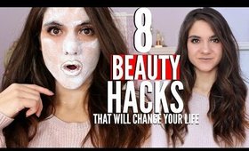 8 BEAUTY HACKS That Will CHANGE Your LIFE !!