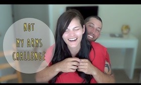The Not My Arms Challenge!