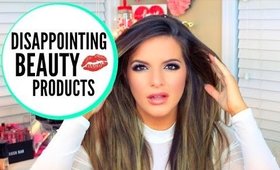 Disappointing Beauty Products! 2016 | Casey Holmes