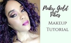 Pinky Gold Vibes| Makeup Tutorial| MakeiGurl