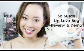 So Susan Lip Love Un-Bagging & Makeup Demo | Serein Wu