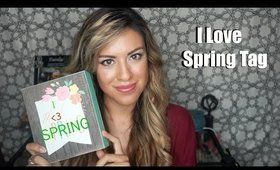 I Love Spring Tag! | Collab with BeautyAndBliss67