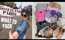 WHAT TO PACK FOR DISNEYLAND PARIS 2019 + PACKING TIPS & TRICKS