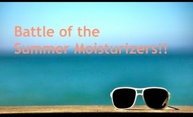 Battle of the Summer Moisturizers - TotalDivaRea