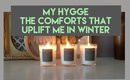 My HYGGE - comforts that uplift me in the winter