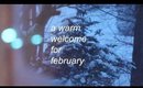 a warm welcome for february (new tune oh wow!!)