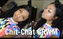 Chit-Chat GRWM Hair Edition Ft Longqi Hair