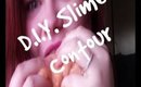 D.I.Y. Slime Contour: Fail!!!