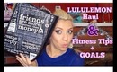 ★Lululemon Haul | Fitness Tips + Goals ★