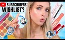 Testing Subscribers' MAKEUP WISHLIST ... Try On Full Day Wear Test!