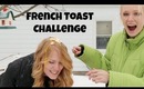 FRENCH TOAST CHALLENGE