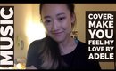 Cover: Make You Feel My Love by Adele ⎮ Amy Cho