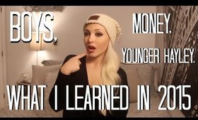 My Life Lessons of 2015 | Bad Relationships, Money, & More