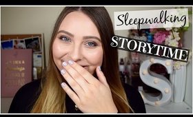 My Sleepwalking Shenanigans | Storytime