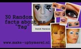 30 Feiten over mij TAG kortom, who's that chick??.......Make-upByMerel Tutorials