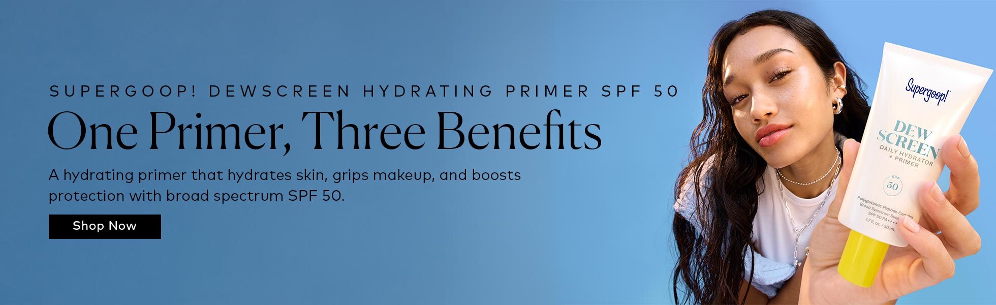 Hydrate, prime, and help protect skin with broad-spectrum SPF 50 in one lightweight layer. Shop the Supergoop! Dewscreen Hydrating Primer SPF 50 on Beautylish.com