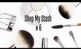 Shop My Stash # 6