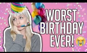 MY WORST BIRTHDAY EVER! | STORYTIME