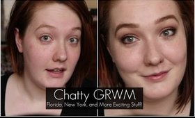 Chatty GRWM | Florida, New York, and Other Things