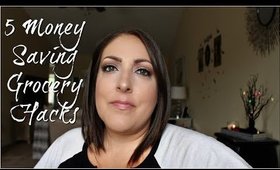 5 MONEY SAVING GROCERY HACKS | PART 2