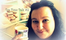 Tea Time Talk #2