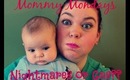 Mommy Monday: Nightmares or Gas??