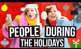 TYPES OF PEOPLE DURING THE HOLIDAYS | Mylifeaseva + Alisha Marie! Giveaway