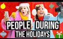 TYPES OF PEOPLE DURING THE HOLIDAYS | Mylifeaseva + Alisha Marie! Giveaway