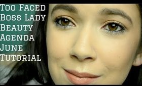 Too Faced Boss Lady Beauty Agenda June Tutorial | Alexis Danielle