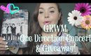 GRWM: One Direction Concert ft 1D Makeup line, Concert Footage, & a GIVEAWAY!