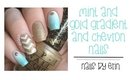 Mint and Gold Gradient and Chevron Nails | NailsByErin
