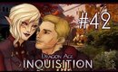 Dragon Age Inquisition: I HAVE NO IDEA WHAT I'M DOING-[P42]