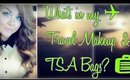 What's in my Travel Makeup & TSA Bags? | Carry-On Approved!