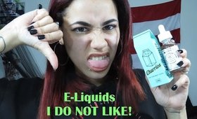 E Liquids I DO NOT Like! I Love Donuts, The Milkman Churrios, and more!