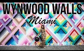WYNWOOD WALLS & MILLION DOLLAR HOMES IN MIAMI | FLORIDA DAY 6 & 7