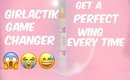 Game Changer Get The Perfect Wing Every Time with Girlactik