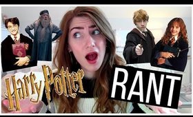 HARRY POTTER RANT