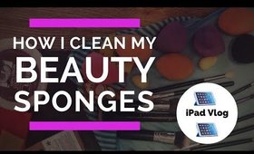 iPad Vlog | How I Clean Beauty Blenders & Sponges (Organic Cleansing)