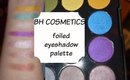 BH COSMETICS: 28 COLOR FOILED EYESHADOW PALETTE
