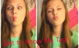 Get to Know Me Tag!