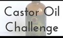 Castor Oil Challenge 2016 End Results !!!