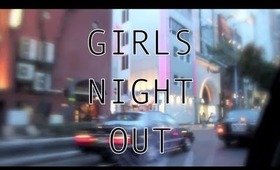 GRWM: GIRLS NIGHT OUT 女子会！