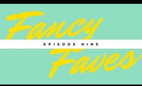 FANCY FAVES | SUMMER BEAUTY